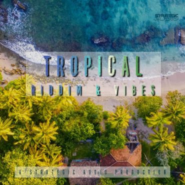 Tropical Riddim & Vibes