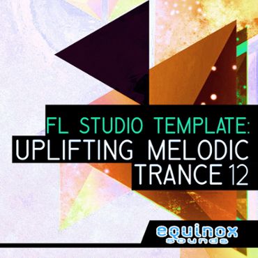 FL Studio Template: Uplifting Melodic Trance 12