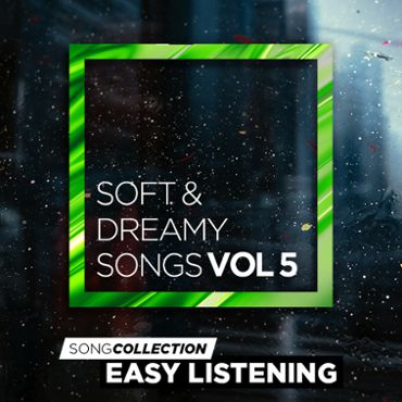 Soft & Dreamy Songs Vol 5