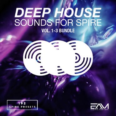 Deep House Sounds For Spire Vols 1-2-3