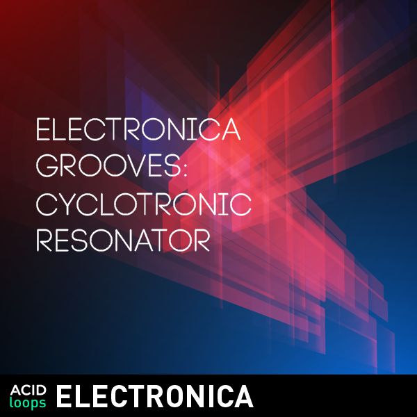 Electronica Grooves - Cyclotronic Resonator