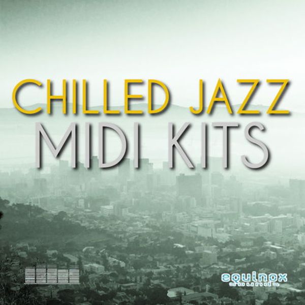 Chilled Jazz MIDI Kits