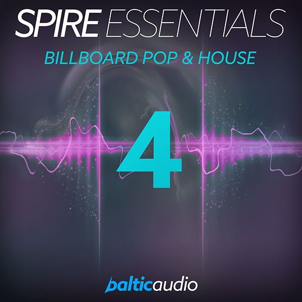 Spire Essentials Vol 4: Billboard Pop & House