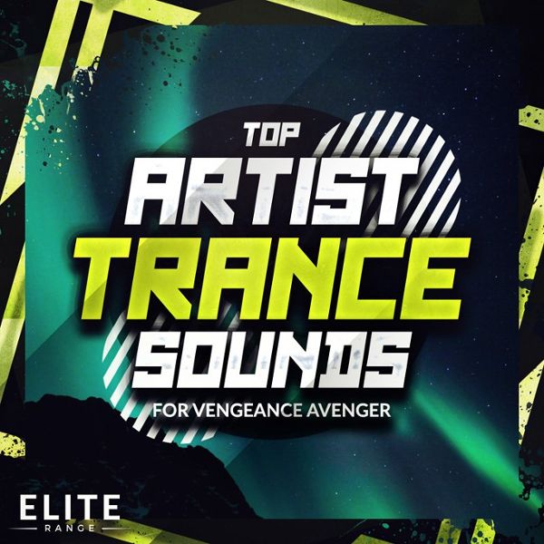 Top Artist Trance Sounds For Vengeance Avenger