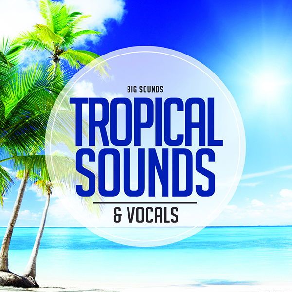 Tropical Sounds &amp; Vocals