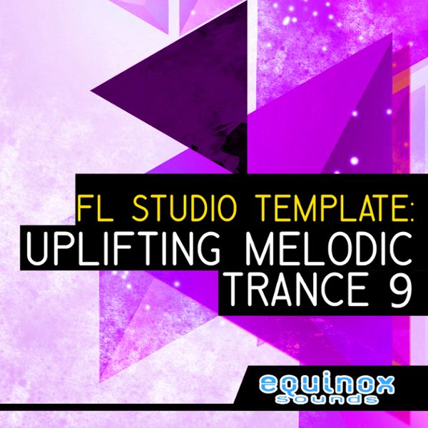 FL Studio Template: Uplifting Melodic Trance 9