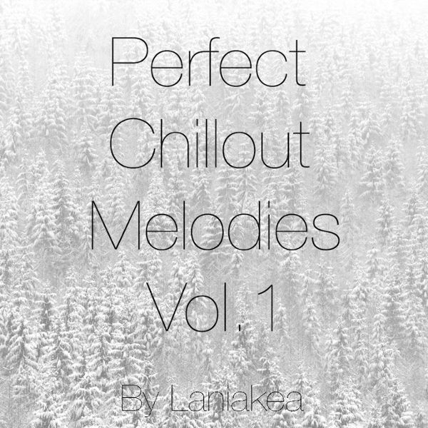 Perfect Chillout Melodies Vol 1