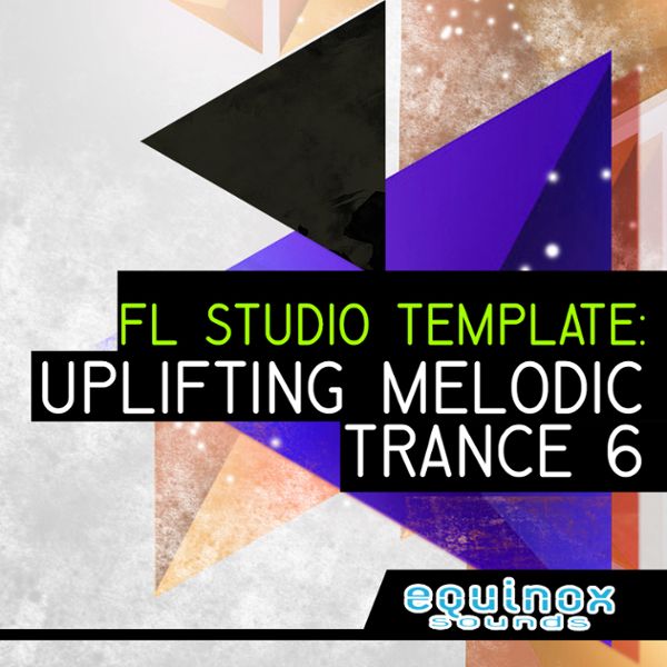 FL Studio Template: Uplifting Melodic Trance 6