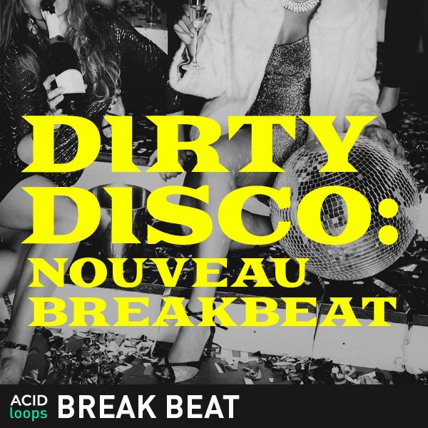 Dirty Disco - Nouveau Breakbeat