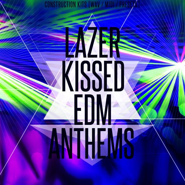 Lazer Kissed EDM Anthems