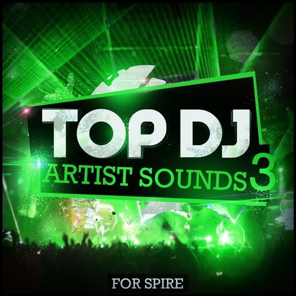 Top DJ Artist Sounds 3 For Spire
