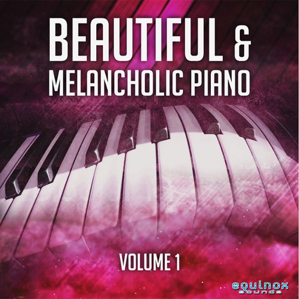 Beautiful & Melancholic Piano Vol 1