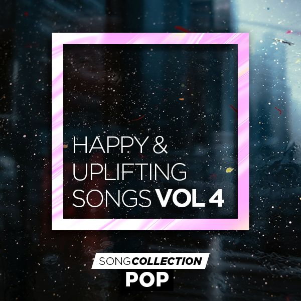 Happy & Uplifting Songs Vol. 4