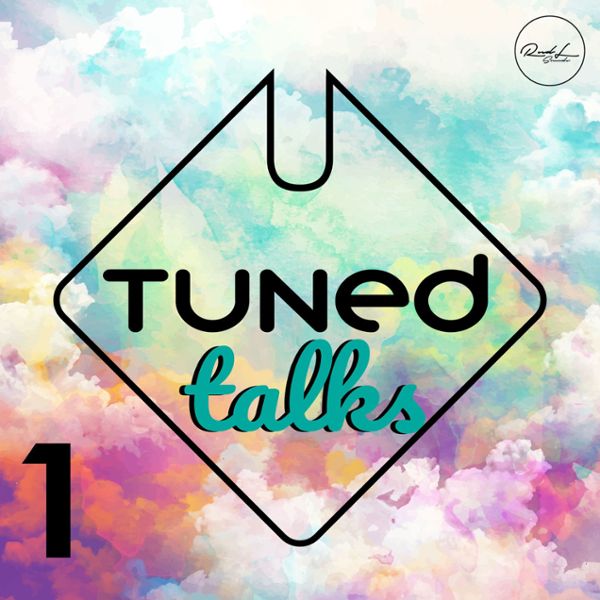 Tuned Talks Vol 1