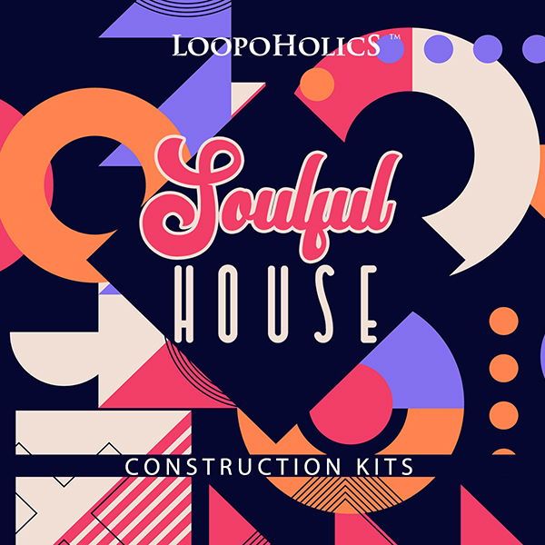 Soulful House: Construction Kits