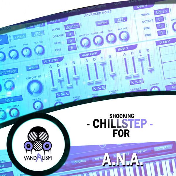 Shocking Chillstep For A.N.A.