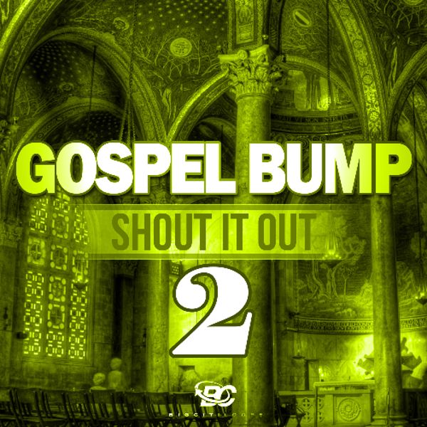 Gospel Bump: Shout It Out 2