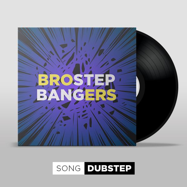 Brostep Bangers