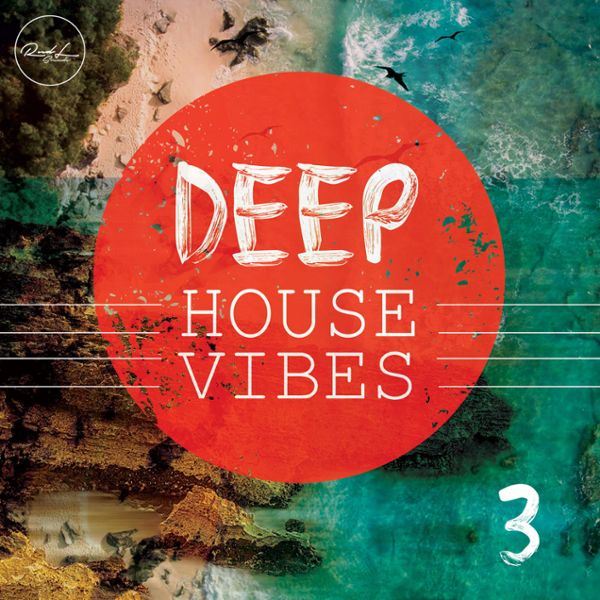 Deep House Vibes Vol 3