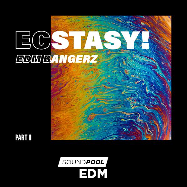 Ecstasy! EDM Bangerz - Part 2