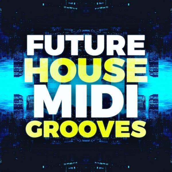 Future House MIDI Grooves