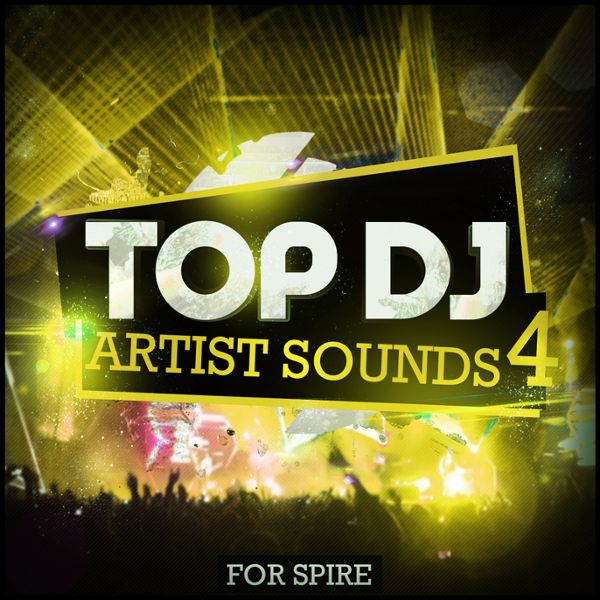 Top DJ Artist Sounds 4 For Spire