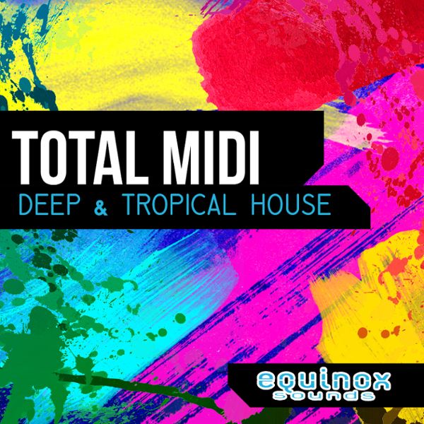 Total MIDI: Deep & Tropical House