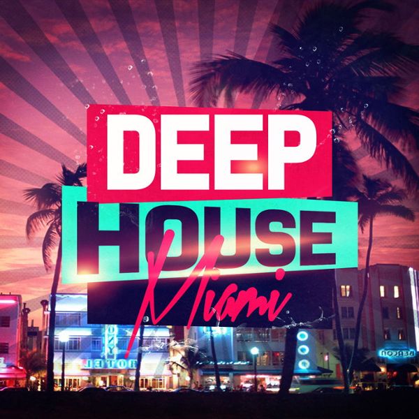 Deep House Miami