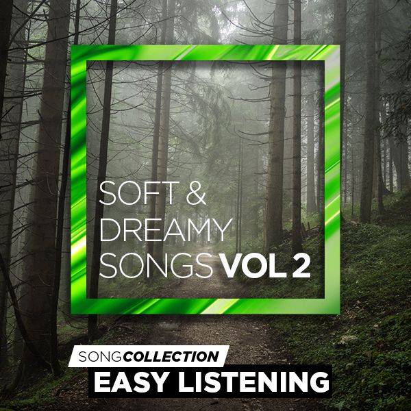 Soft & Dreamy Songs Vol. 2