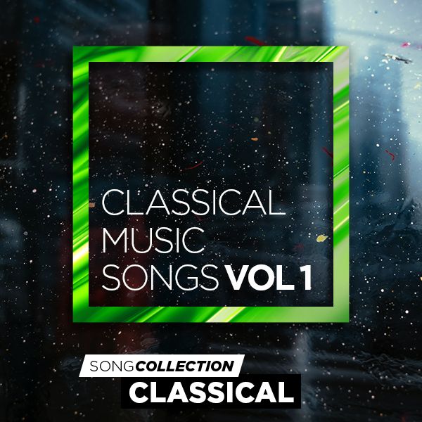 Classical Music Songs Vol. 1