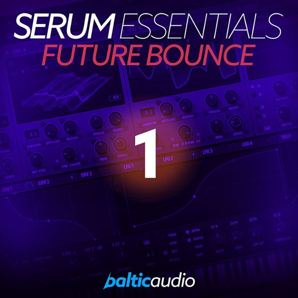 Serum Essentials Vol 1: Future Bounce