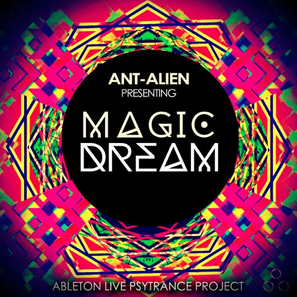 Ableton Live Project: Ant-Alien Magic Dream