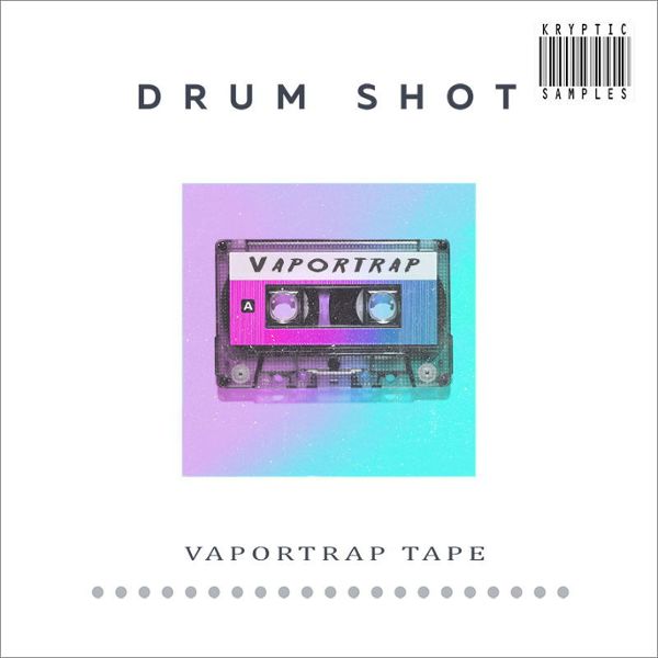 Drum Shot: Vaportrap Tape