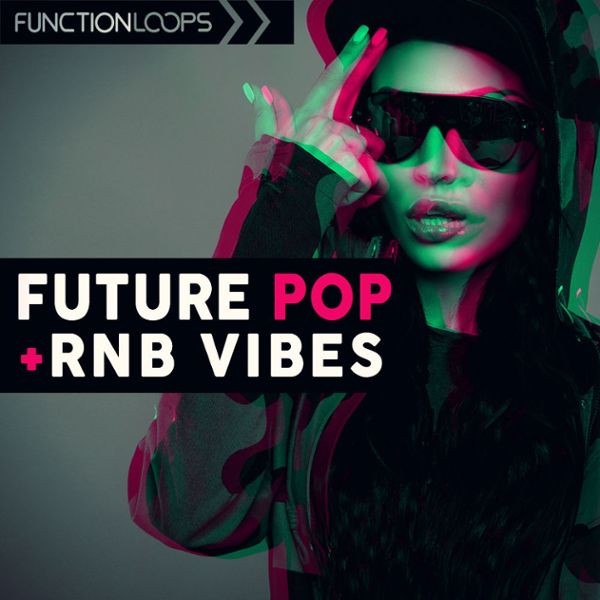 Future Pop & RnB Vibes