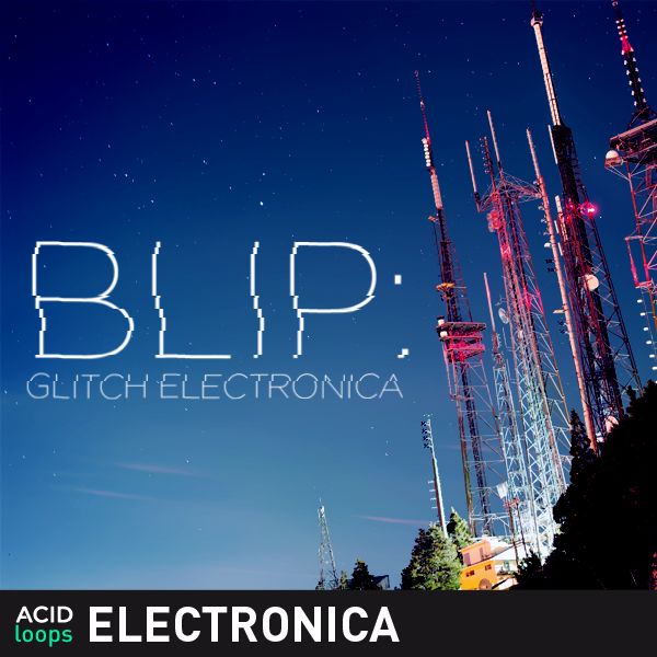 Blip - Glitch Electronica