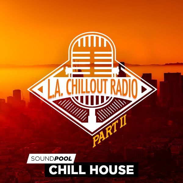 Los Angeles Chillout Radio - Part 2