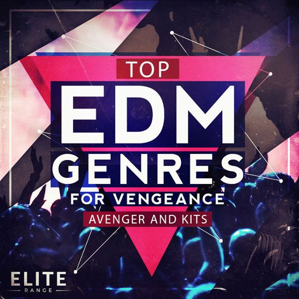 Top EDM Genres For Vengeance Avenger And Kits