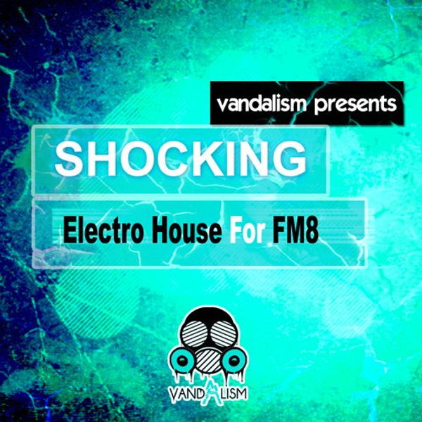 Shocking Electro House For FM8