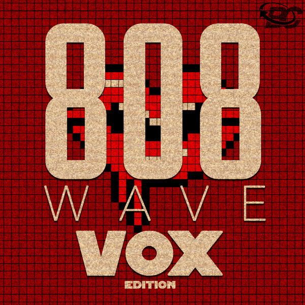 808 Wave: Vox Edition