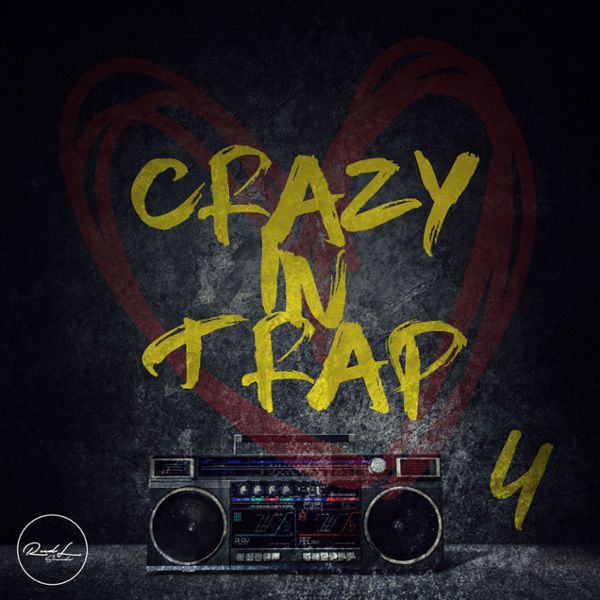 Crazy In Trap Vol 4