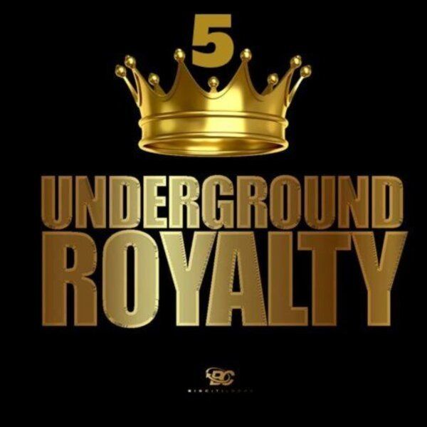 Underground Royalty 5
