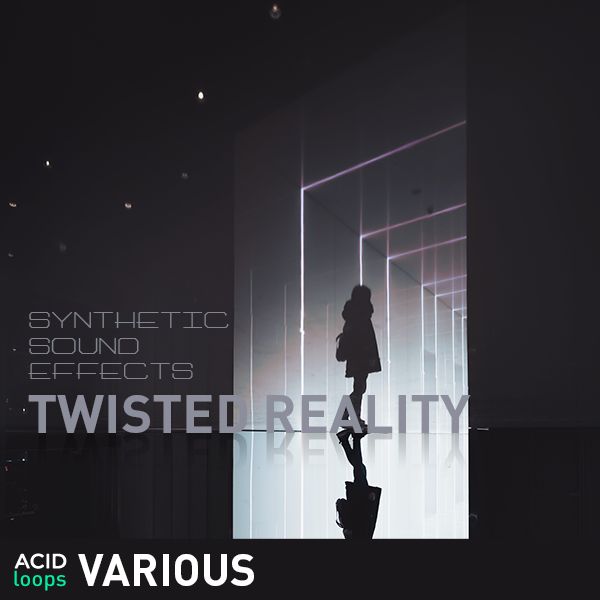 Synthetic Sound Effects - Twisted Reality