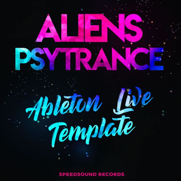 Ableton Live Template: Aliens Psytrance