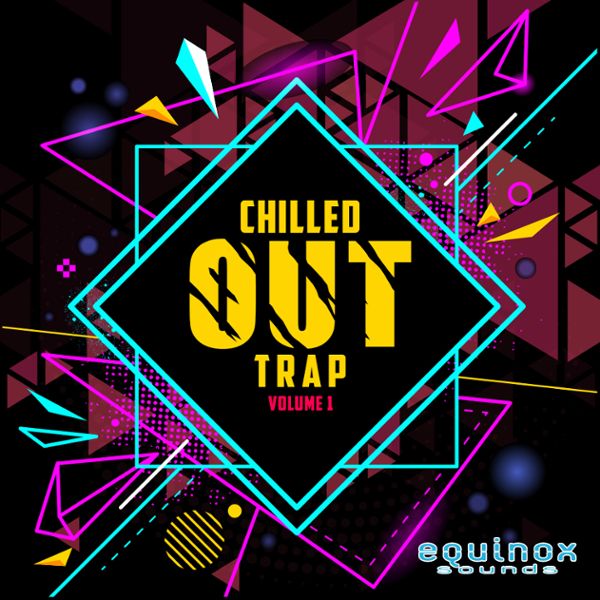 Chilled Out Trap Vol 1