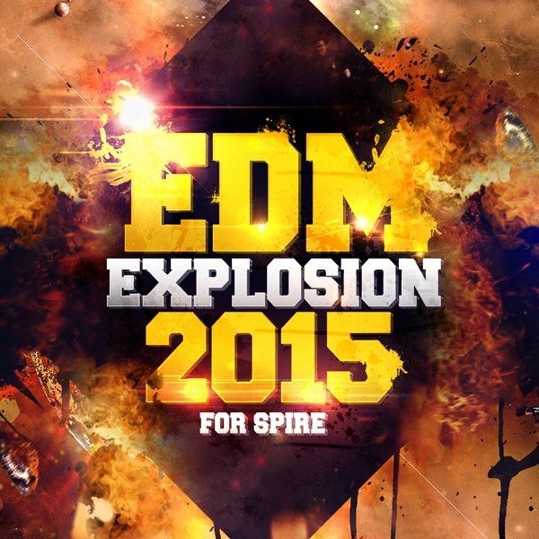 EDM Explosion 2015 For Spire