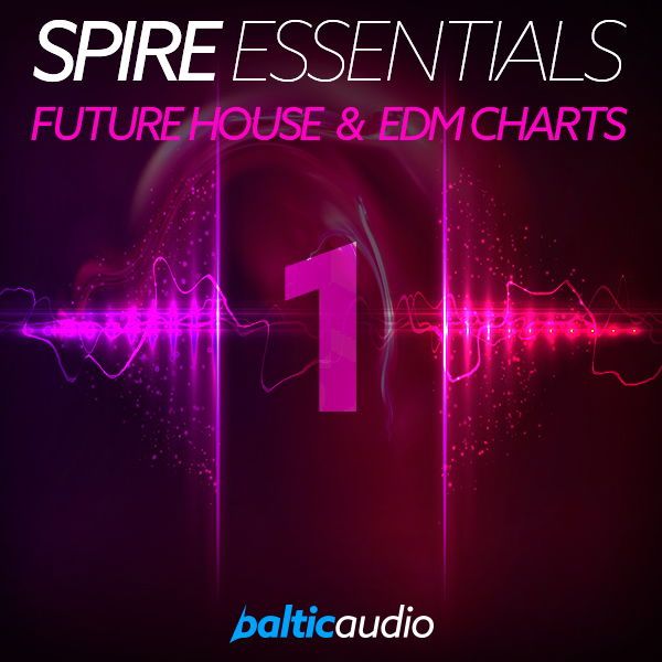 Spire Essentials Vol 1: Future House & EDM Charts