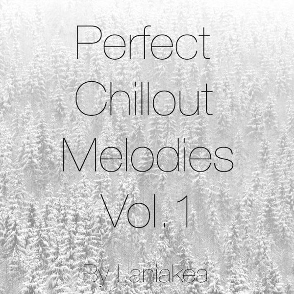 Perfect Chillout Melodies Vol 1