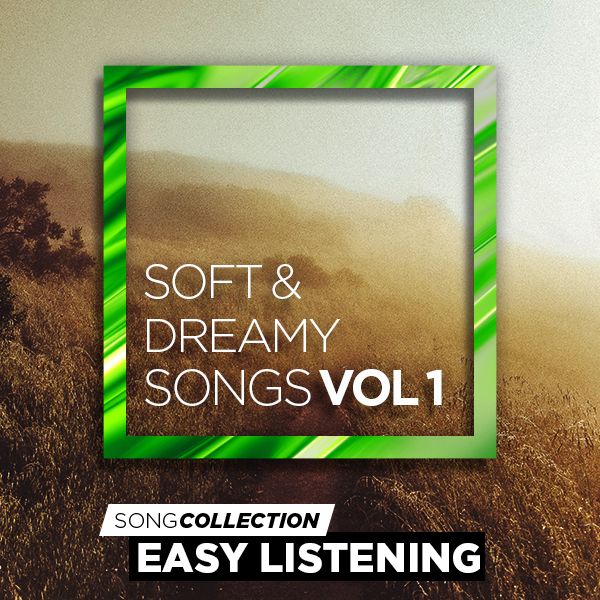 Soft & Dreamy Songs Vol. 1