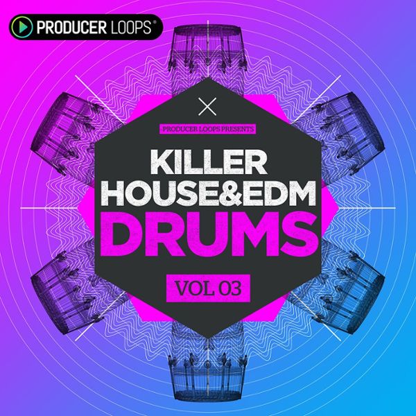 Killer House & EDM Drums Vol 3