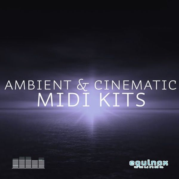 Ambient & Cinematic MIDI Kits